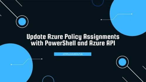 Custom PowerShell API for Azure Governance - AzureIs.Fun