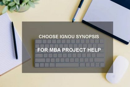 MBA Project Help From Ignou Synopsis