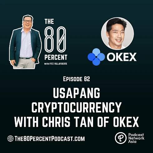 Usapang Cryptocurrency with Chris Tan of OKEx