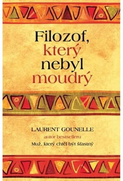 Filozof, který nebyl moudrý- Laurent Gounelle