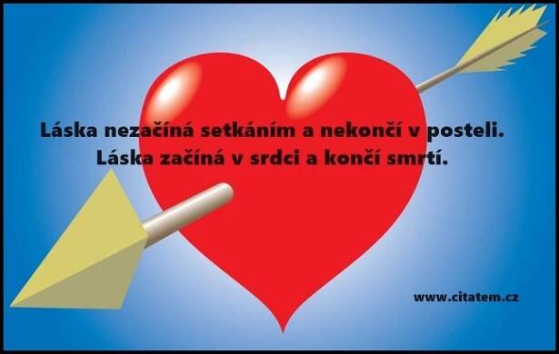 Láska nezačíná setkáním a nekončí v posteli. Nejlepší citáty