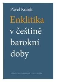 kniha Enklitika v češtině barokní doby, Host 2014