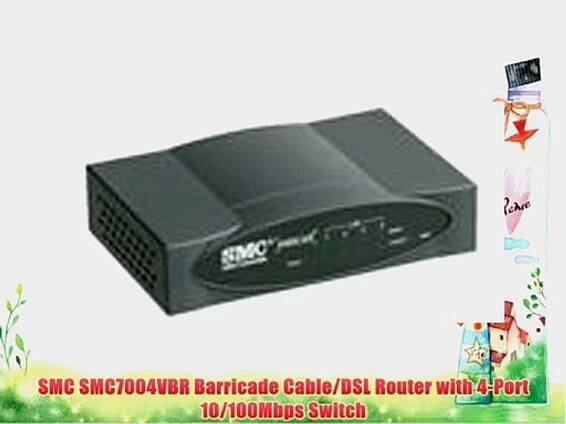 SMC SMC7004VBR Barricade Cable/DSL Router with 4-Port 10/100Mbps Switch - video Dailymotion