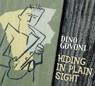 Dino Govoni Hiding in Plain Sight