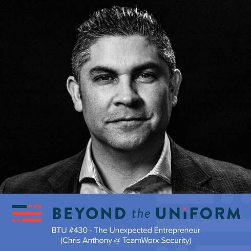 BTU #430 - The Unexpected Entrepreneur (Chris Anthony @ TeamWorx Security)