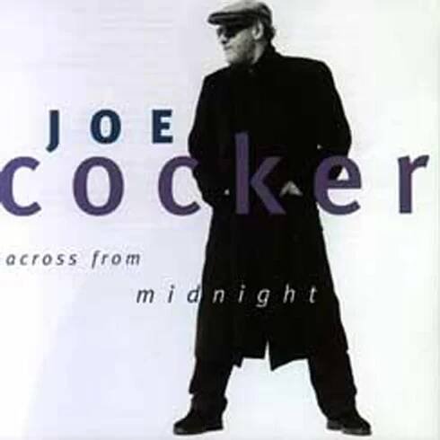 Poslechněte si Across from Midnight od interpreta Joe Cocker