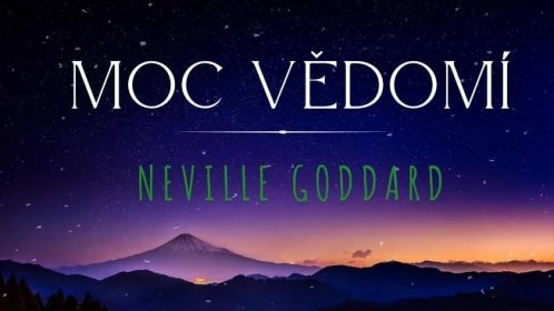 MOC VĚDOMÍ * Neville Goddard * Audiokniha