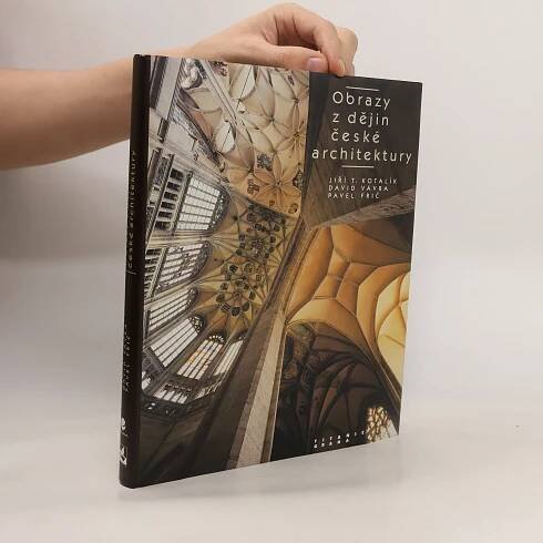 Jiří T. Kotalík Obrazy z dějin české architektury