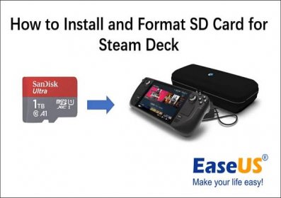 How to Install and Format SD Card for Steam Deck [Step-by-Step Guide]