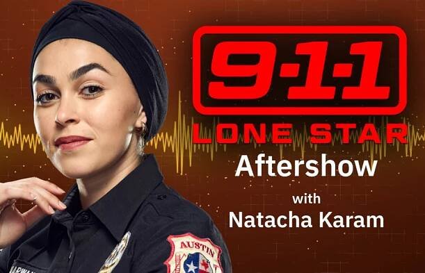 9-1-1 Lone Star Aftershow.-Natacha Karamjpg
