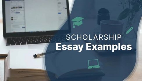 Scholarship Essay Examples