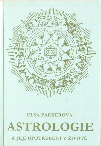 Astrologie a její upotřebení v životě (horoskopy) - Odborné knihy