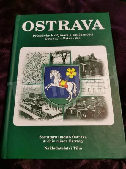 Kniha Ostrava - příspěvky k dějinám a současnosti Ostravy a Ostravska. - Trh knih - online antikvariát