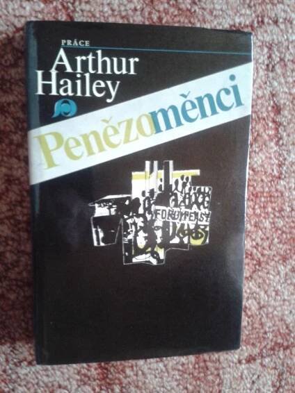 ARTHUR HAILEY: PENĚZOMĚNCI