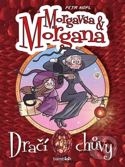 Kniha: Morgavsa a Morgana - Dračí chůvy (Petr Kopl)