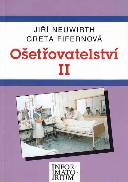 Ošetřovatelství II pro střední zdravotn./ Neuwirth, Fifernová (vpisky) - Knihy a časopisy