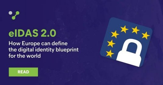 eIDAS 2.0: How Europe Can Define the Digital Identity Blueprint for the World - Evernym