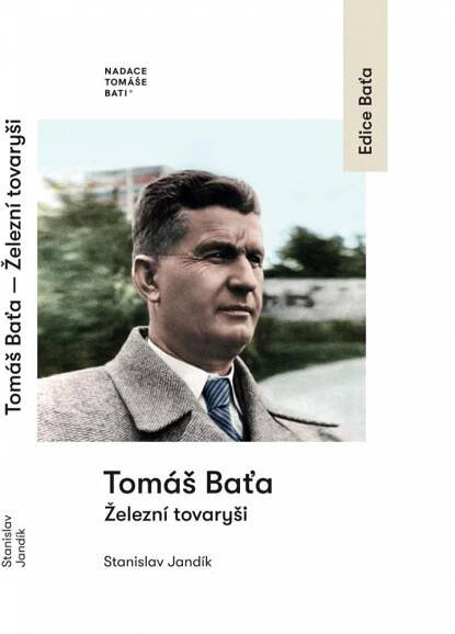 Kniha Tomáš Baťa - Železní tovaryši - Trh knih - online antikvariát