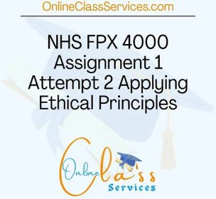 NHS FPX 4000 Assignment 1 Applying Ethical Principles