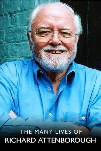 The Many Lives of Richard Attenborough (2003)