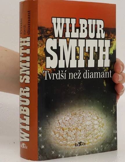 Tvrdší než diamant - Wilbur Smith - Knihy a časopisy
