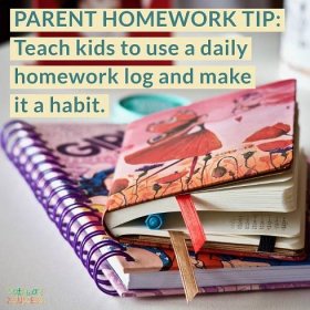 Parent homework tip: teach kids to use a daily homework log and make it a habit.