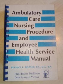 Ambulatory care nursing procedure and employee health service manual