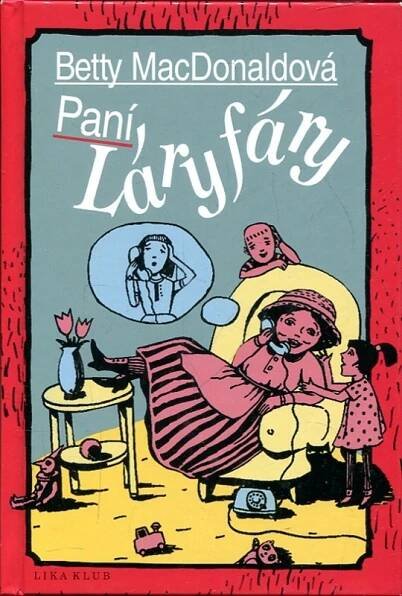 MacDonald, Betty: Paní Láryfáry, 2010.