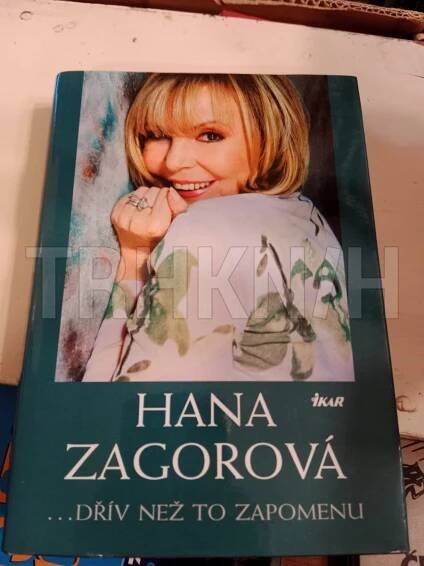 Kniha Hana Zagorová - --dřív než to zapomenu - Trh knih - online antikvariát