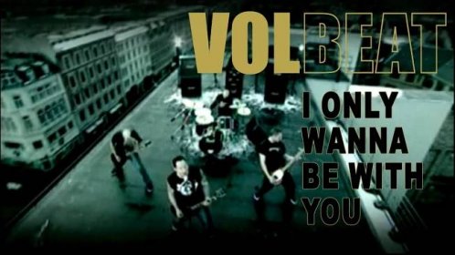 VOLBEAT "I Only Wanna Be With You" (Official Video)
