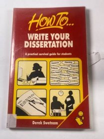 How to Write Your Dissertation: A Practical Survival Guide for Students - Derek Swetnam od 179 Kč
