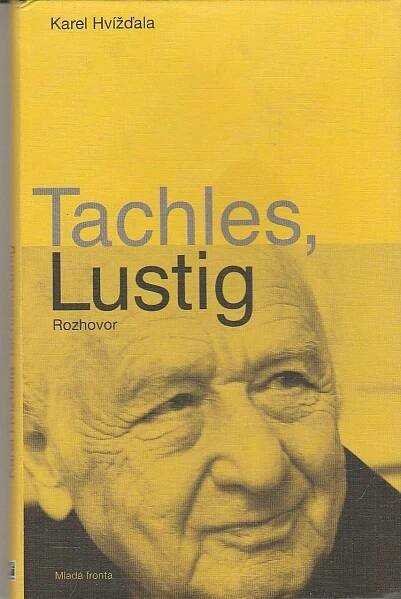 Tachles, Lustig - Rozhovor s Arnoštem Lustigem / Karel Hvížďala