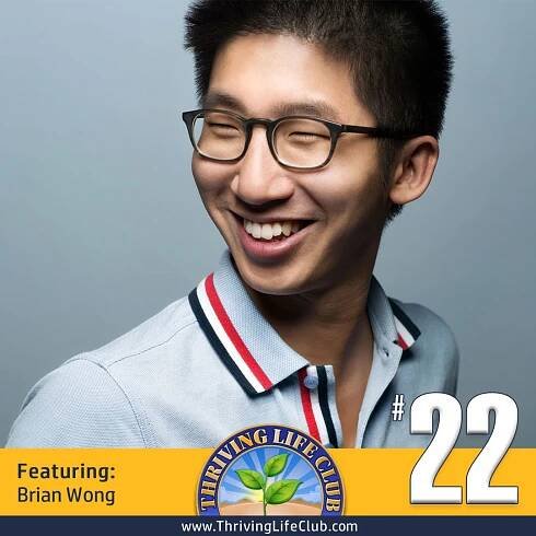 Brian Wong on Thriving Life Club podcast
