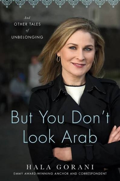 Hala Gorani - But You Don't Look Arab