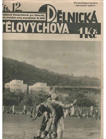 Dělnická tělovýchova, číslo 12/1928. Obrázkový čtrnáctideník pro tělocvik, sport, skauting a hry pracujících (staré noviny, 1. republika)