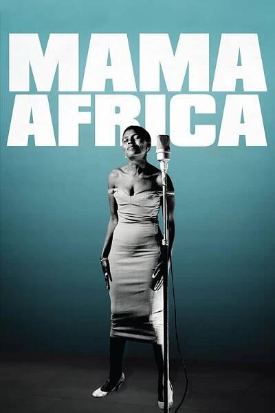 Mama Africa 69% [Mama Africa: Miriam Makeba] (2011)
