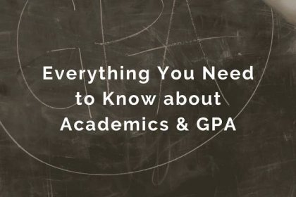 Everything You Need to Know about Academics & GPA