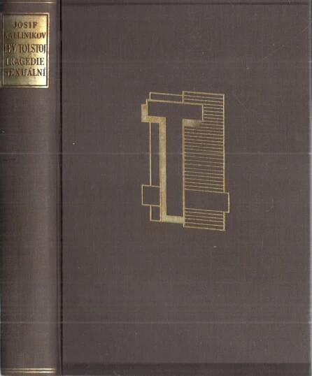 J. Kallinikov: Lev Tolstoj - Tragedie Sexuální - Antikvariát Radhošť