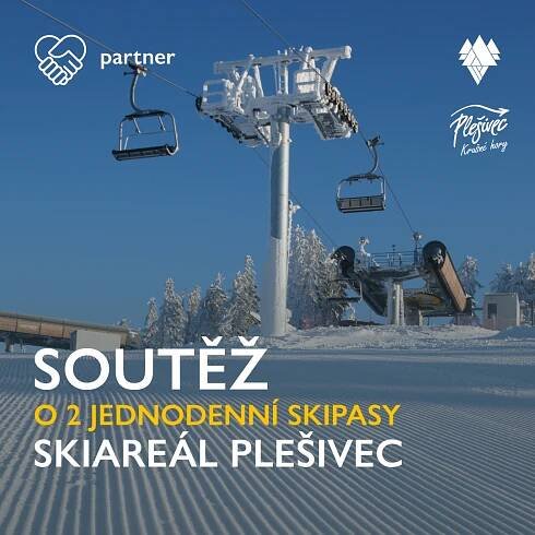 SOUTĚŽ O 2 SKIPASY DO SKIAREÁLU PLEŠIVEC - Krušné Hory