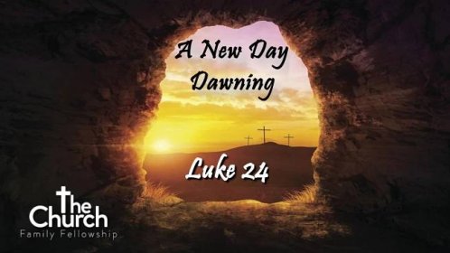 The Church Family Fellowship » A New Day Dawning: Finding Joy