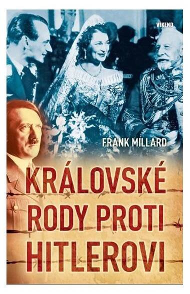 Millard Frank: Královské rody proti Hitlerovi