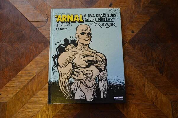 Kája Saudek , Ondřej Neff - Arnal a dva dračí zuby & a jiné příběhy  - Knihy a časopisy