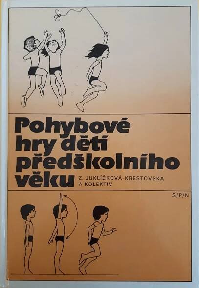 Kniha Pohybové hry dětí předškolního věku - Učebnice pro 2.-4. roč. stř. pedagog. škol stud. obor Učitelství pro mateřské školy - Trh knih - online antikvariát