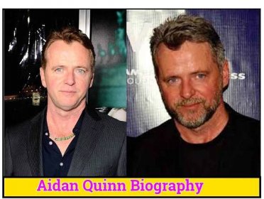 Aidan Quinn Bio, Age, Height, Career, Net Worth