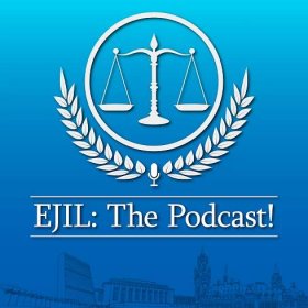EJIL:The Podcast! Episode 14 – “From Russia With War”
