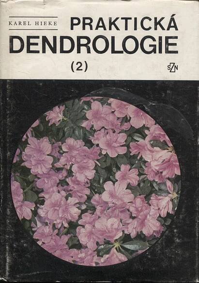 Praktická dendrologie, II. díl [dřeviny, stromy, keře] - Antikvariát Valentinská