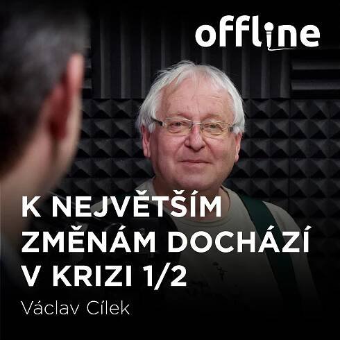 Václav Cílek: K největším změnám dochází v krizi 1/2 - Offline Štěpána Křečka