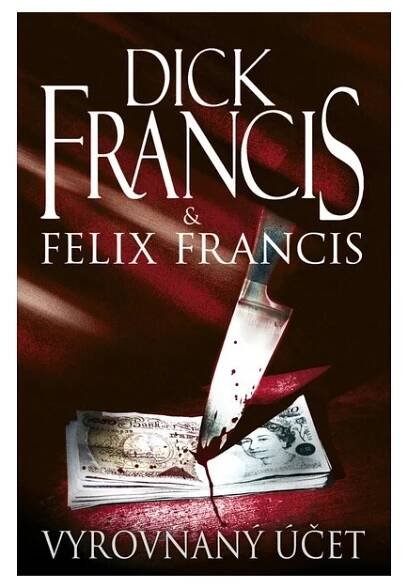 Vyrovnaný účet [e-kniha] - Dick Francis, Felix Francis