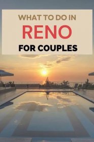 What To Do In Reno For Couples - The Wandering Girl