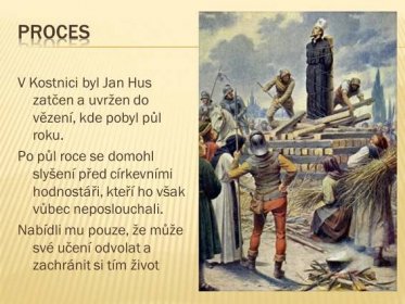V Kostnici byl Jan Hus zatčen a uvržen do vězení, kde pobyl půl roku. Po půl roce se domohl slyšení před církevními hodnostáři, kteří ho však vůbec neposlouchali. Nabídli mu pouze, že může své učení odvolat a zachránit si tím život